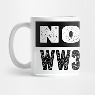 NO WW3 PRAYING FOR PEACE BLACK AND WHITE DESIGN Mug